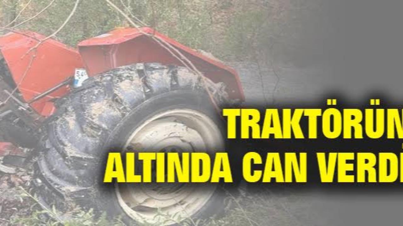 TARLADA FECİ SON: DEVRİLEN TRAKTÖR CAN ALDI